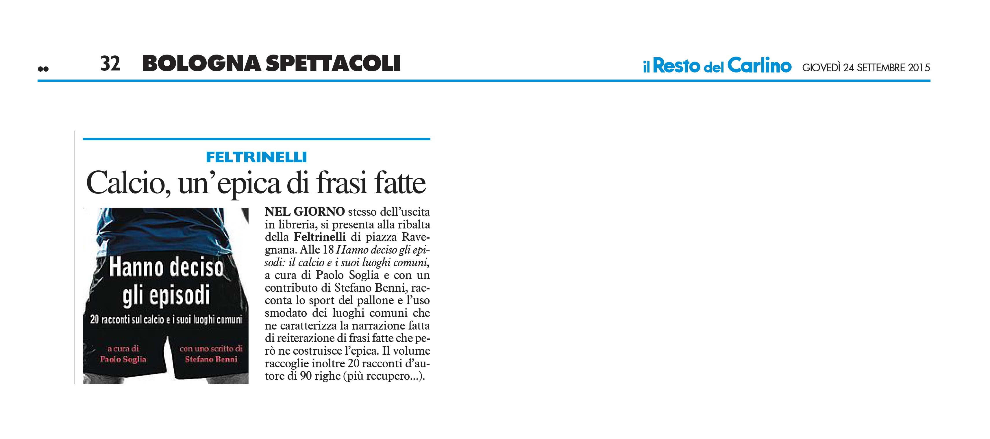 Hanno deciso gli episodi